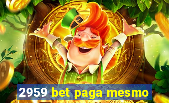 2959 bet paga mesmo