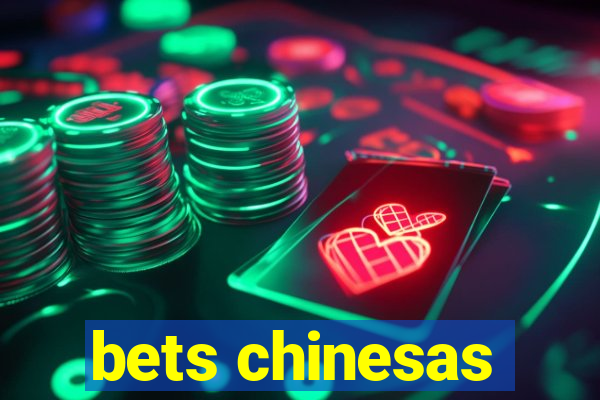 bets chinesas