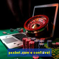 pxxbet.com e confiável