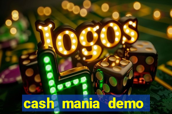 cash mania demo live bet