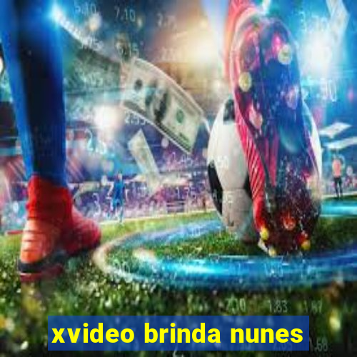 xvideo brinda nunes