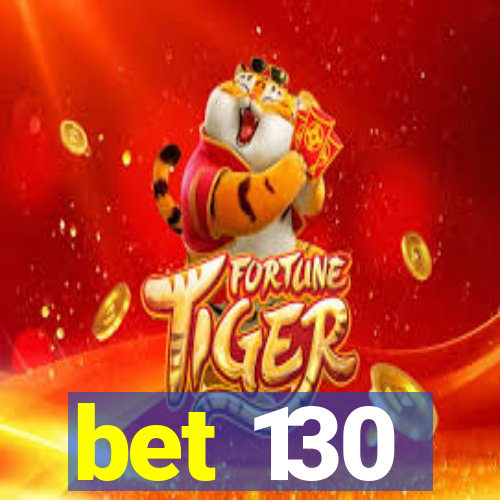 bet 130