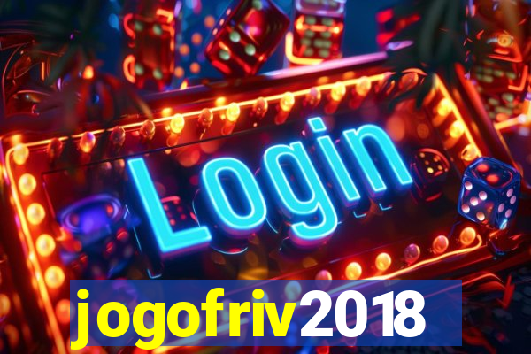 jogofriv2018