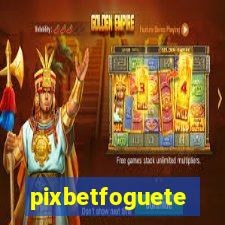 pixbetfoguete