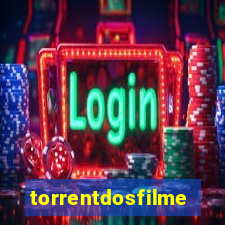 torrentdosfilmes