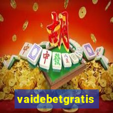 vaidebetgratis